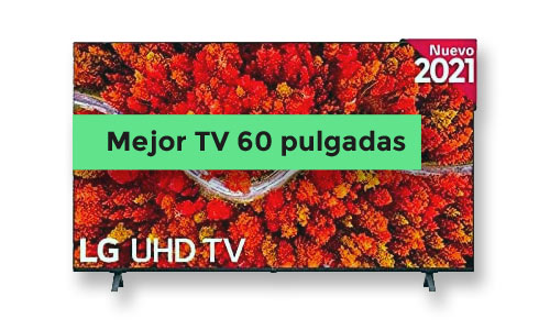 mejor smart TV 60"